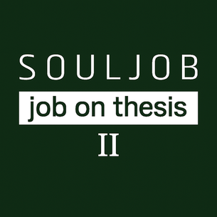 S O U L J O B : Job on Thesis