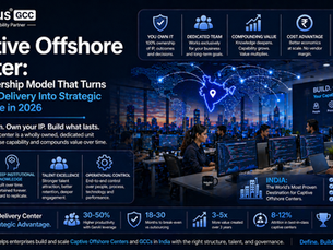 Captive Offshore Center: The Ownership Model That Turns Offshore Delivery Into Strategic Advantage in 2026