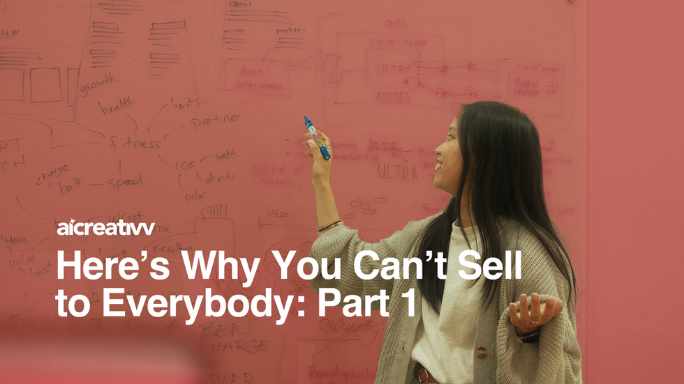 Here's Why You Can't Sell To Everybody: Part 1
