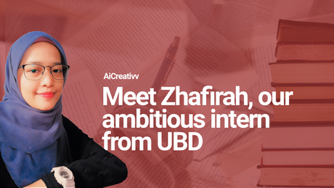 Meet Zhafirah, Our New Ambitious Intern from UBD
