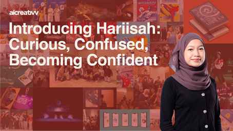 Introducing Hariisah: Curious, Confused, Becoming Confident