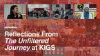 Reflections from The Unfiltered Journey at KIGS