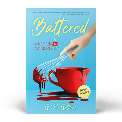 paperback book cover of battered by g. p. gottlieb with a hand holding a whisk with batter dripping down and a mixing bowl in the background