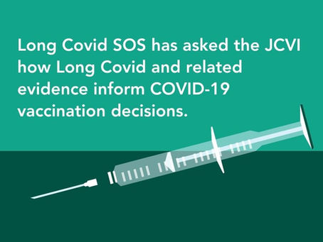 A two-tone image with a light teal and dark teal background and an image of a syringe with the text 'Long Covid SOS has asked the JCVI how Long Covid and related evidence inform COVID-19 vaccination decisions.