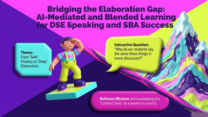 Bridging the Elaboration Gap: AI-Mediated Blended Learning for SBA and DSE Speaking Success