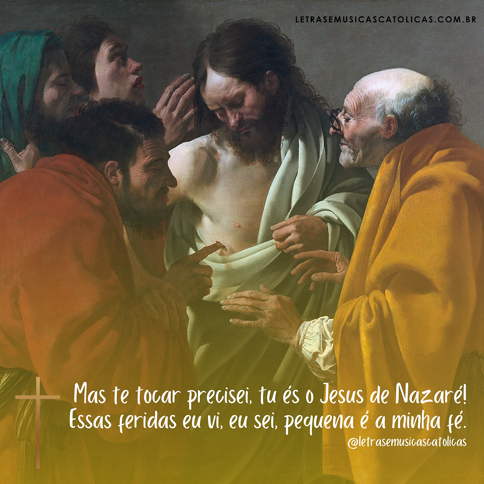 1. Contigo andei, sorri, chorei, ouvindo tua voz, teu seguidor me tornei então. Pelos mares e nos lares tua presença é paz, amor e salvação. Mas te tocar precisei, tu és o Jesus de Nazaré! Essas feridas eu vi, eu sei, pequena é a minha fé. Veio tua paz para mim, eu duvidei mas sou só teu, o teu amor nunca vai ter fim, meu senhor e meu Deus.