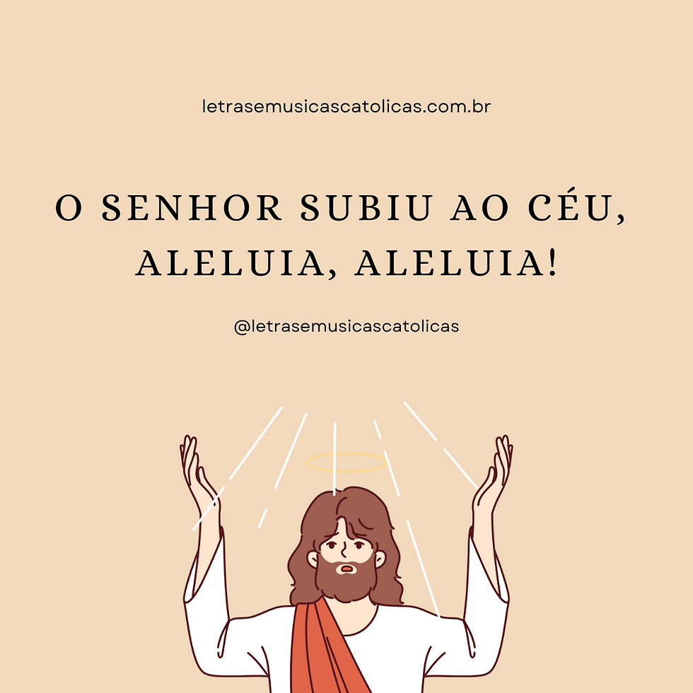 O Senhor subiu ao céu, aleluia, aleluia! 1. Levanta-se Deus, cadê os inimigos? Na sua presença perecem os iníquos! São como fumaça que desaparece, são cera no fogo, que logo derrete! 2. Os justos se alegram diante de Deus; cantai ao Senhor, vibrai, filhos seus! Abri o caminho ao grão-cavaleiro, dançai diante dele, Senhor justiceiro.