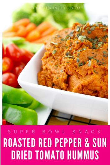 Healthy Super Bowl Snack | Roasted Red Pepper & Sun Dried Tomato Hummus