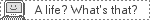 nolife.gif