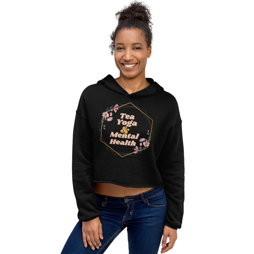 Tea, Yoga & Mental Health Crop Hoodie