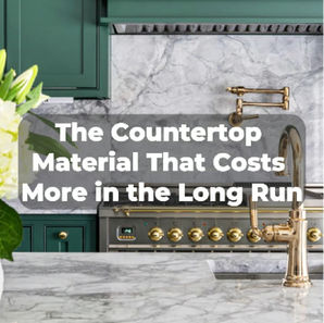 The Countertop Material That Costs More in the Long Run