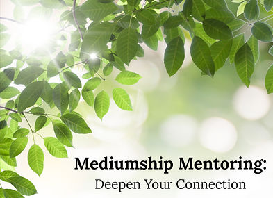 Mediumship Mentoring Deepen Your Connection With Spirit (1)_edited_edited.jpg