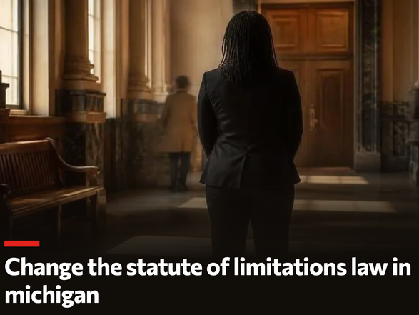 Change the statute of limitations law in Michigan