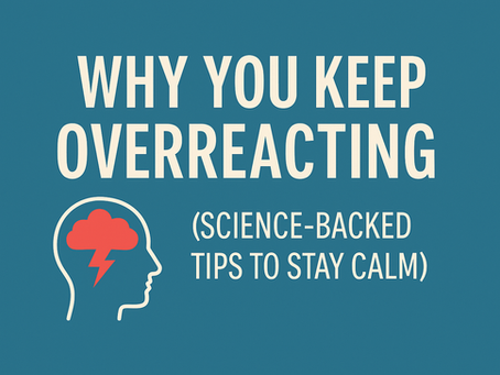 How to stop Overreacting. 5 techniques that actually work.