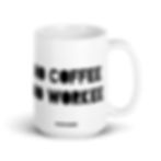 Thumbnail: Classic No Coffee No Workee Mug