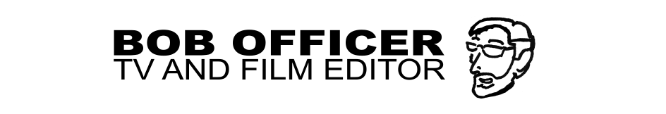 Bob Officer Freelance TV and Film Editor New York City