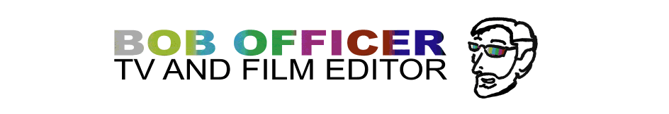 Bob Officer Freelance TV and Film Editor New York City