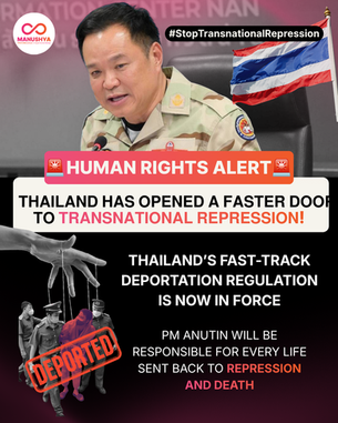 🚨 HUMAN RIGHTS ALERT: THAILAND HAS OPENED A FASTER PATHWAY TO TRANSNATIONAL REPRESSION!