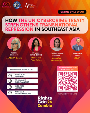 Manushya hosts session at RightsCon 2026: How the UN Cybercrime Treaty strengthens transnational repression in Southeast Asia