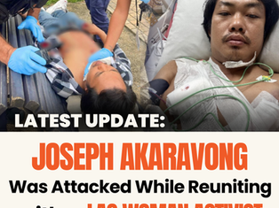 #JusticeForJoseph ✊🏽 Joseph Akaravong Was Attacked While Reuniting with a Lao Woman Activist Recently Released from Prison