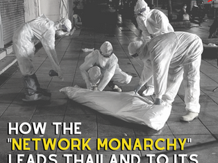 How the 'Network Monarchy' Leads Thailand to its New Low!