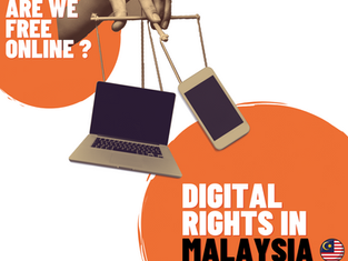 Are We Free Online? - Digital Rights in Malaysia