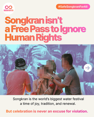 Songkran Isnโt a Free Pass to Ignore Human Rights