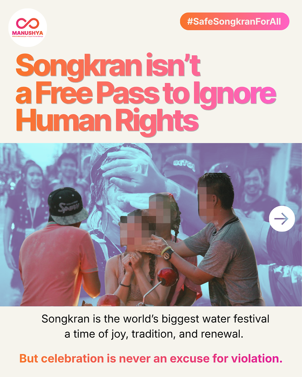 Songkran Isn’t a Free Pass to Ignore Human Rights