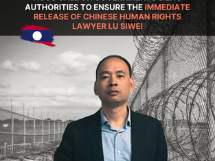 Call on Governments & Lao Authorities to Ensure the Immediate Release of Chinese Human Rights Lawyer