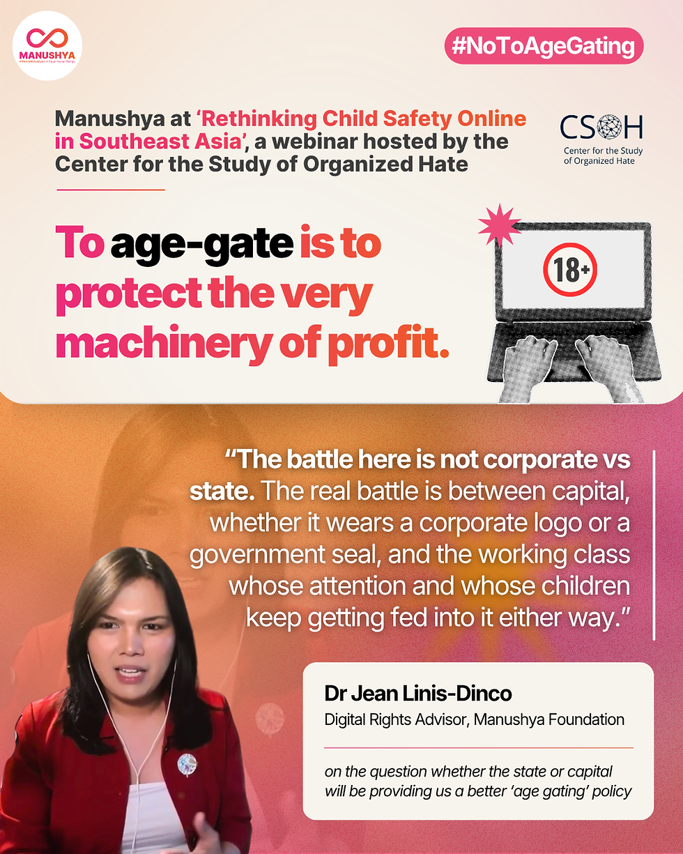 To age gate is to protect the very machinery of profit: Manushya at the Center for Organized Hate's webinar, "Rethinking Child Safety Online in Southeast Asia"