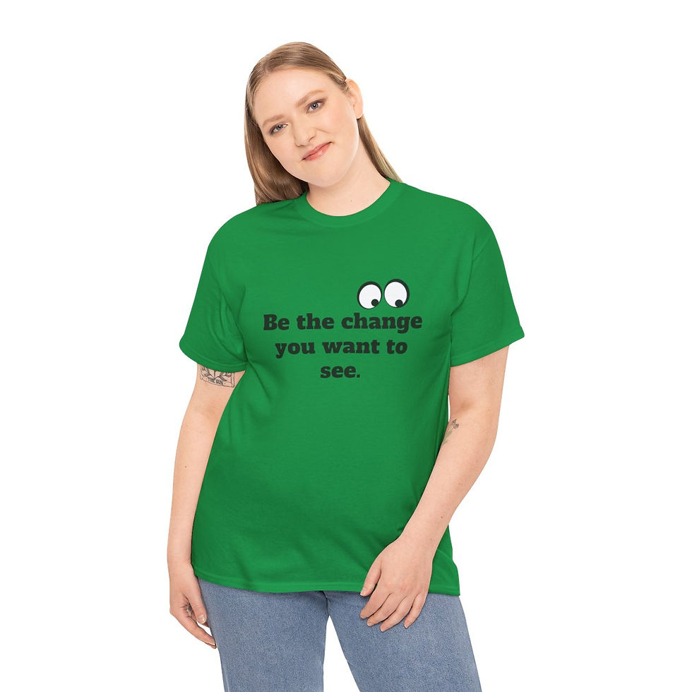 Thumbnail: Be the Change You Want to See T-Shirt