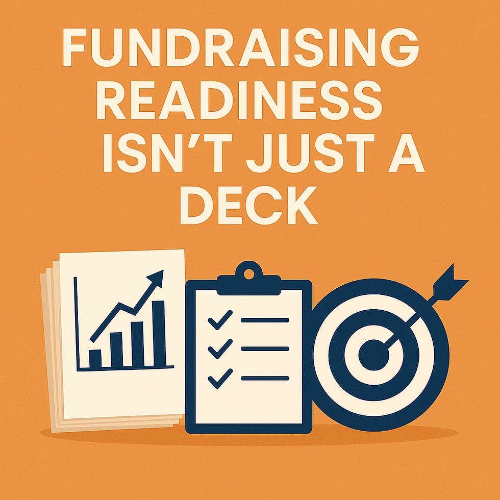 Fundraising Readiness Isn’t Just a Deck