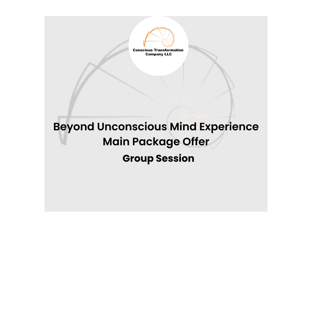 Beyond Unconscious Mind Experience Group Session