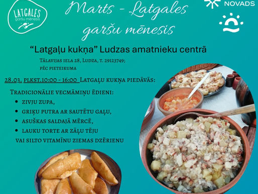 Marts – tavas garšas ceļojums Ludzas novadā! "Latgaļu kukņa"