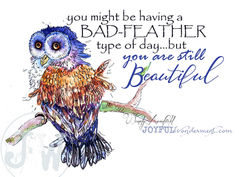 Bad Feather Beautiful  JW.jpg