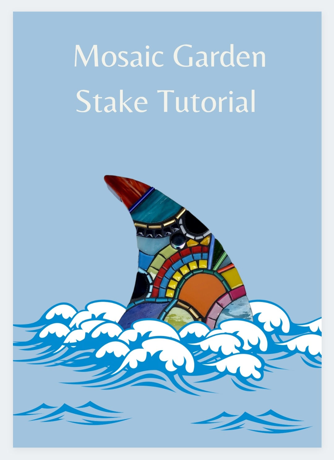 Garden Mosaic Stake Tutorial PDF