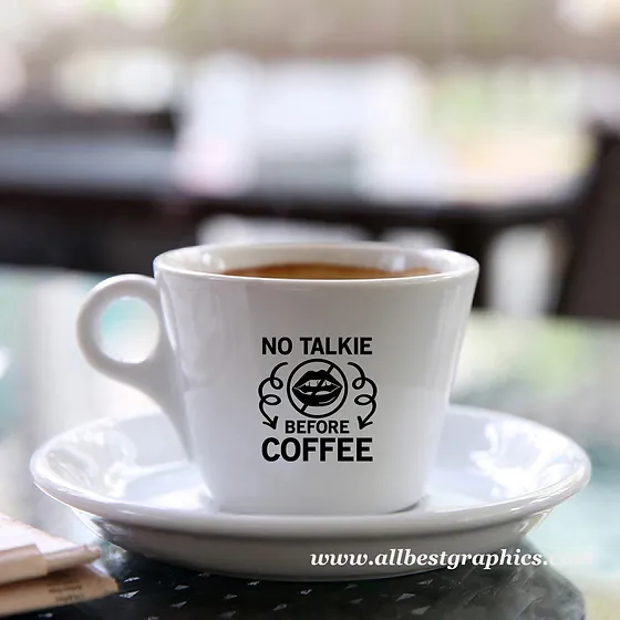 Download No Talkie Before Coffee Best Coffee Quotes Cut Files In Dxf Eps Svg PSD Mockup Templates