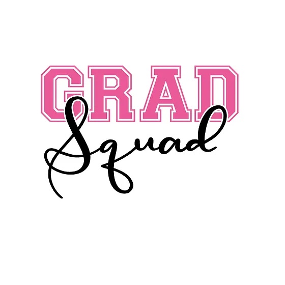 Grad Squad Png Free Download Printable Sarcastic Quotes T Shirt Design In Png