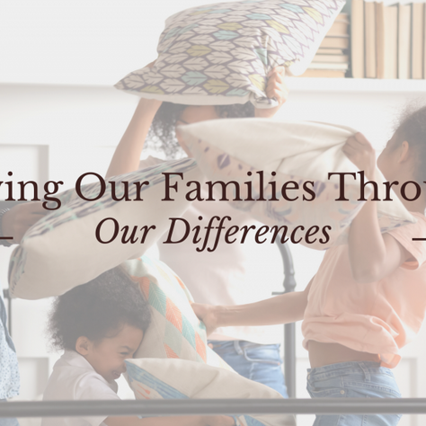 Loving Our Families Through Our Differences