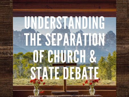 Understanding the Separation of Church and State Debate