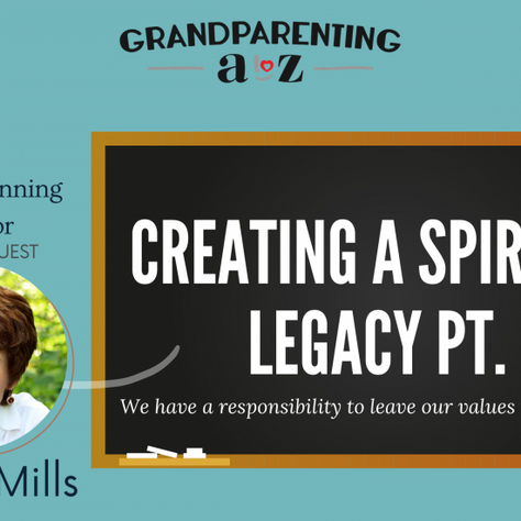 Creating a Spiritual Legacy [Part One]