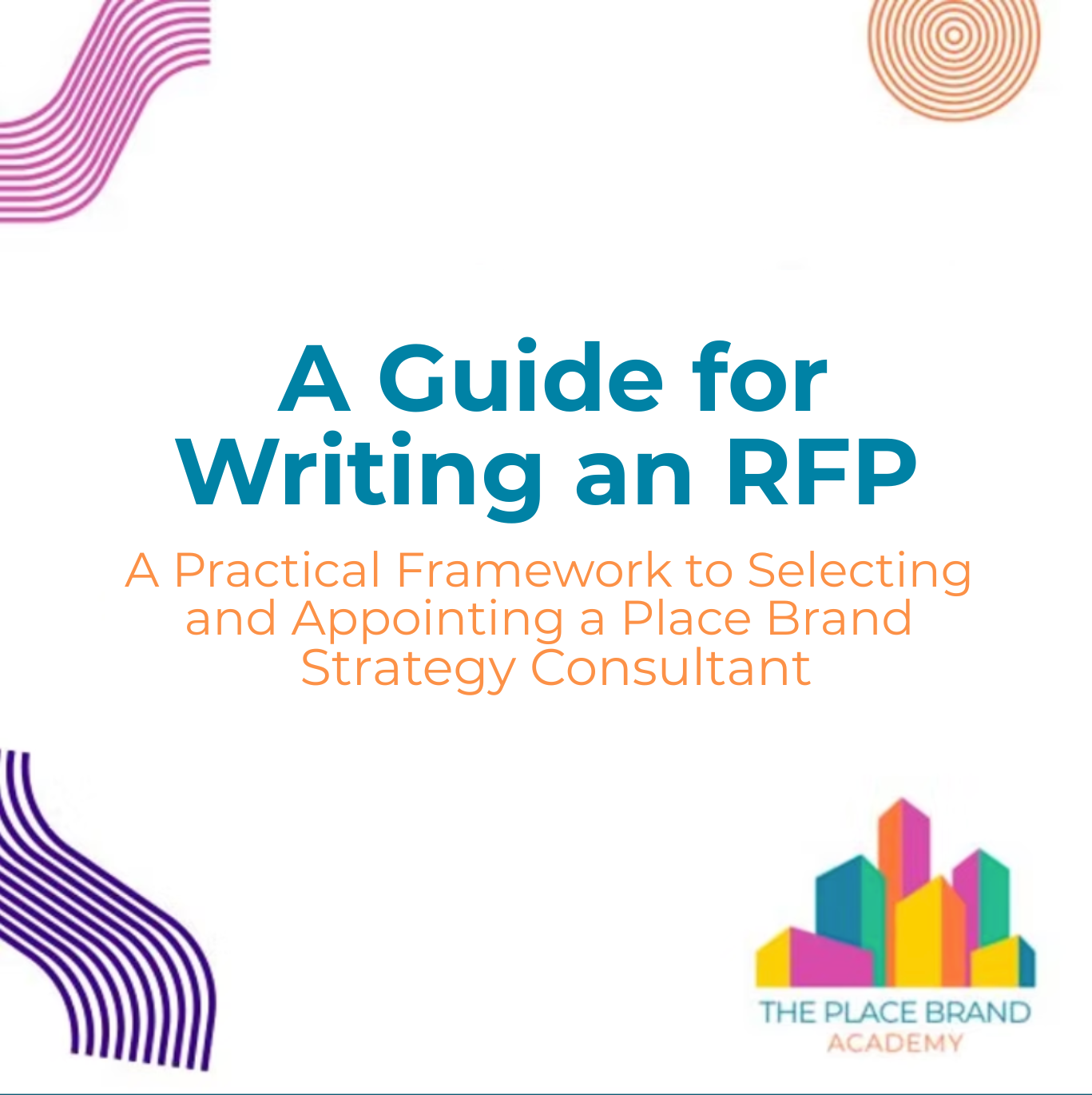 A Guide for Writing an RFP for a Place Brand Strategy Consultant