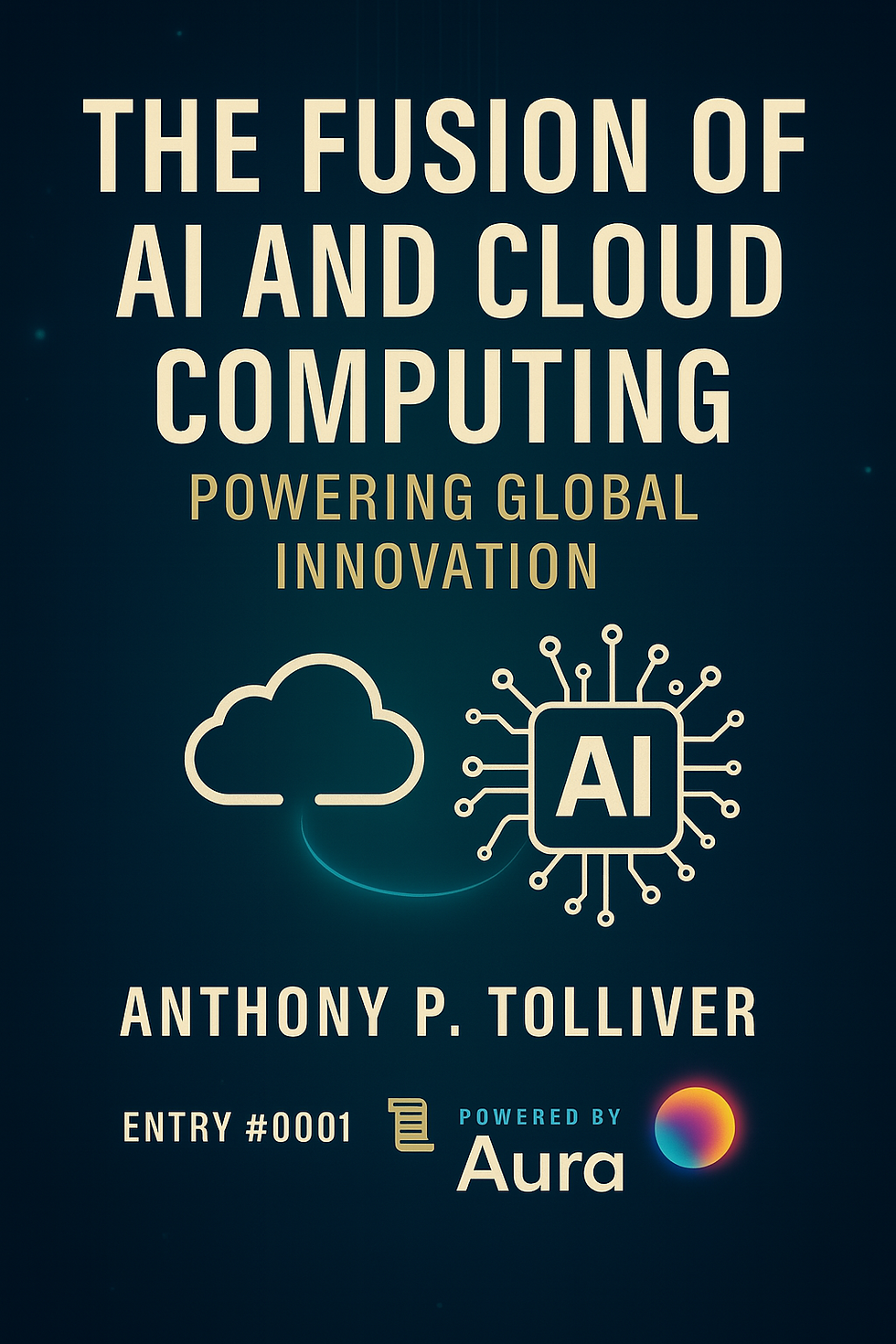 The Fusion of AI and Cloud Computing: Powering Global Innovation: Draft 1