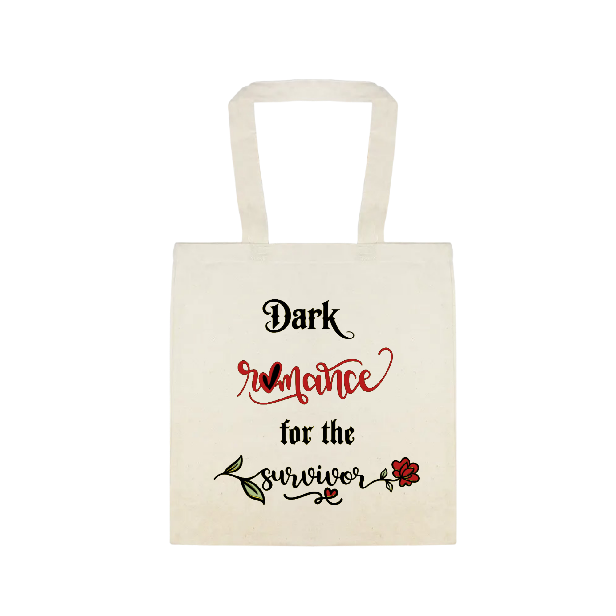 A canvas tote illustrated with the quote: “Dark romance for the survivor” paired with an intricate with a red rose