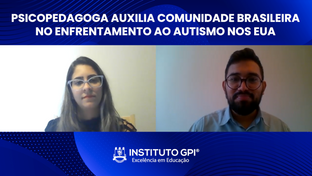 Psicopedagoga auxilia comunidade brasileira no enfrentamento ao autismo nos EUA