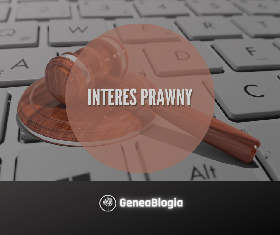 Interes prawny w poszukiwaniach genealogicznych