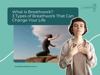 What Is Breathwork? 3 Types of Breathwork That Can Change Your Life