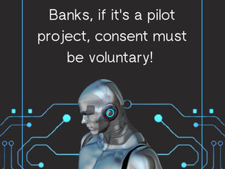 BANKE: Indien dit 'n loodsprojek is, moet toestemming VRYWILLIG wees