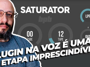 Não Pode Mixar Voz Sem Isso / Saturador BPB