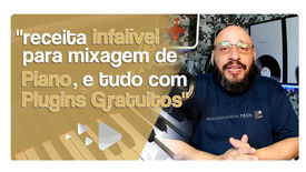 Mixagem de Piano Completa + Plugins Grátis
